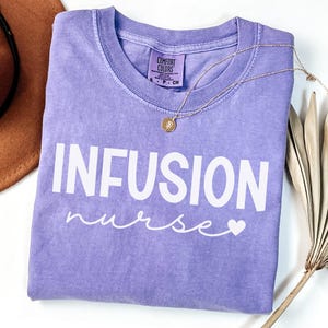 Infusion Nurse Comfort Colors® Shirt, IV Therapy Nurse Sweatshirt, Outpatient Nurse Tee, Infusion RN Shirt Gift,Intravenous Nurse RN T-Shirt