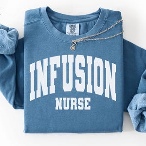 Infusion Nurse Comfort Colors® Sweatshirt, IV Therapy Nurse Shirt, Outpatient Nurse Tee, Infusion RN Shirt Gift,Intravenous Nurse RN T-Shirt