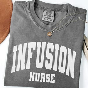 Infusion Nurse Comfort Colors® Shirt, IV Therapy Nurse Sweatshirt, Outpatient Nurse Tee, Infusion RN Shirt Gift,Intravenous Nurse RN T-Shirt