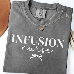 Infusion Nurse Comfort Colors® Shirt, IV Therapy Nurse Sweatshirt, Outpatient Nurse Tee, Infusion RN Shirt Gift,Intravenous Nurse RN T-Shirt