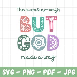 But God SVG Digital Download, But God Made a Way Christian SVG for Shirts, Tumblers, Wall Art