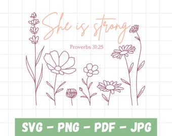 She is Strong Wildflower Bible Verse Design (Proverbs 31:25) (Digital Download)
