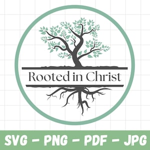 Rooted in Christ SVG Digital Download, Christian PNG