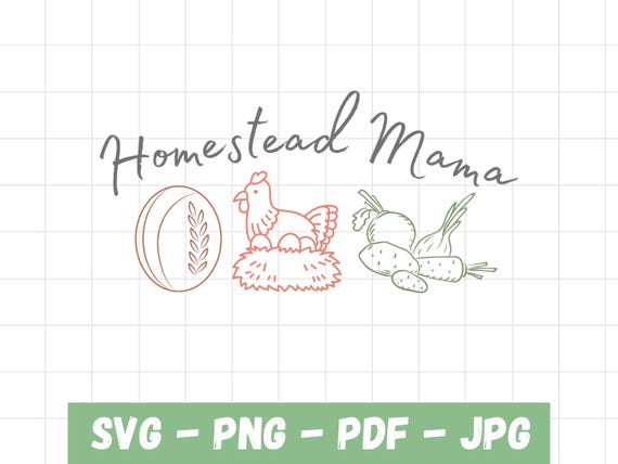 Homestead Mama SVG Digital Download with Sourdough Bread, Hen Eggs & Homegrown Veggies, Homestead PNG for Shirts, Mugs, Home Decor, Gifts