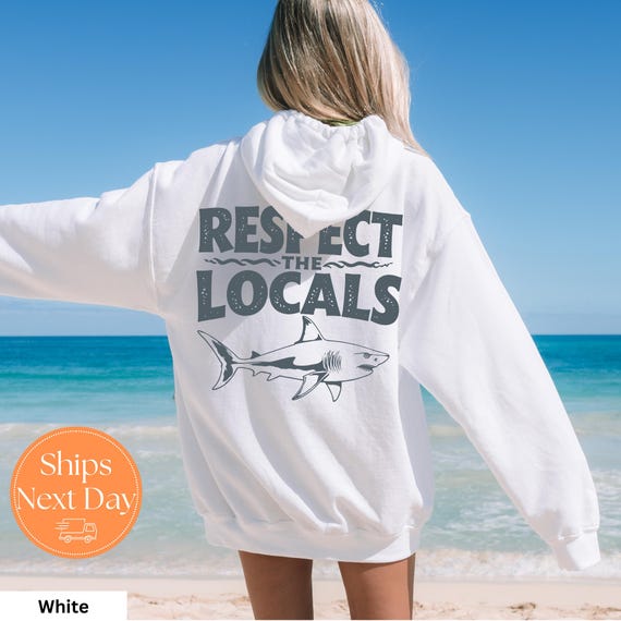 Respect the Locals Sweatshirt | Great White Shark Crewneck | Ocean Hoodie | Beach vacation Sweatshirt | Shark Crewneck | Ocean Lover gift