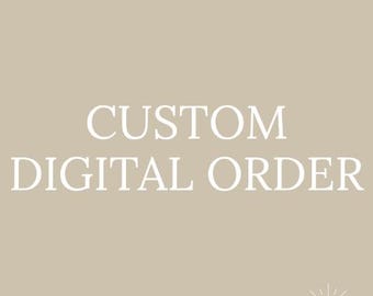 Custom Digital Order