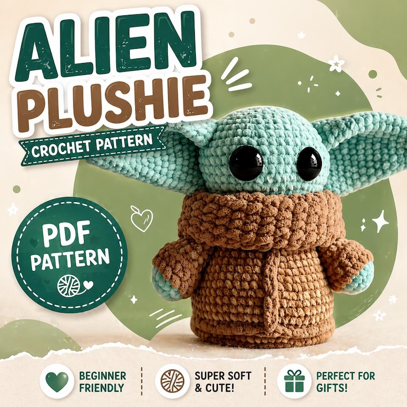 May include: A teal and brown crocheted alien plushie with large black eyes and oversized ears. The image includes text that reads "Alien Plushie Crochet Pattern" and "PDF Pattern". The design is described as beginner-friendly and super soft. The plushie is a cute gift idea.
