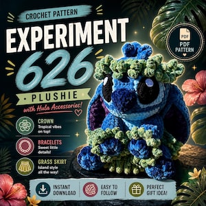 May include: A crochet pattern for an Experiment 626 plushie with Hula accessories. The plushie is blue with green accents, including a crown, bracelets, and a grass skirt. The pattern is an instant download and easy to follow.