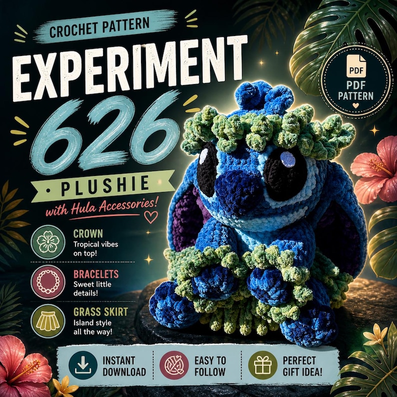 May include: A crochet pattern for an Experiment 626 plushie with Hula accessories. The plushie is blue with green accents, including a crown, bracelets, and a grass skirt. The pattern is an instant download and easy to follow.