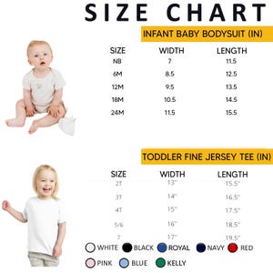 May include: Size chart for infant baby bodysuits and toddler fine jersey tees. The chart includes sizes, widths, and lengths in inches. Colors available are white, black, royal, navy, red, pink, blue, and kelly.