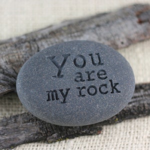 You are my Rock Engraved stone gift paperweight by sjEngraving image 2