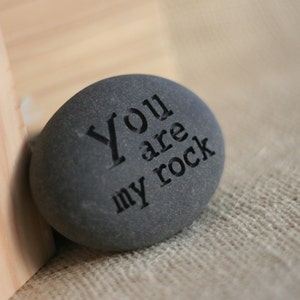 You are my Rock Engraved stone gift paperweight by sjEngraving image 3