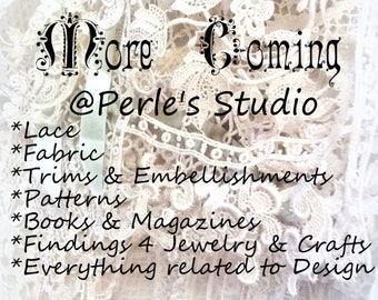 Coming Mostly Vintage Lace Fabric Trims Embellishments Patterns Jewelry Findings for Designers and Artisans in All of us