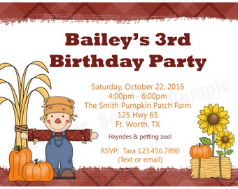 May include: A birthday party invitation with a scarecrow, pumpkins, and sunflowers. The invitation is for Bailey's 3rd birthday party at The Smith Pumpkin Patch Farm on Saturday, October 22, 2016 from 4:00pm to 6:00pm. The address is 125 Hwy 65, Ft. Worth, TX. The invitation also includes information about hayrides and petting zoo. RSVP to Tara at 123.456.7890.