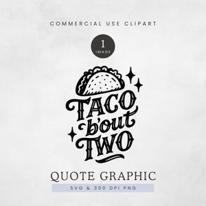 Taco Bout Two PNG, Taco Bout Two SVG, 2e anniversaire sur le thème Tacos, thème d'anniversaire mexicain, Taco Party, anniversaire de deux ans