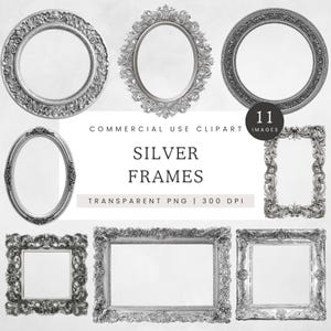 Peut inclure: Plusieurs cadres argentés ornés, de formes variées : ronds, ovales et rectangulaires. Les cadres présentent des motifs détaillés de style vintage. Le texte sur l'image indique "Silver Frames" et "Commercial Use Clipart".