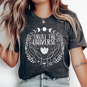 Trust The Universe Shirt, Spiritual Shirt, Positive Shirt, Meditation Shirt, Yoga Shirt, Positive Vibes Tee, Universe Shirt, Spiritual Gift
