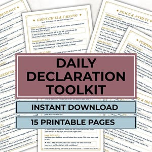 May include: A collection of printable pages with inspirational text, including "Financial Abundance," "God's Gifts & Calling," and "Peace & Anxiety." The title "Daily Declaration Toolkit" is displayed prominently, with "Instant Download" and "15 Printable Pages" below.