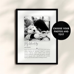 Puede incluir: Impresión en blanco y negro enmarcada con una fotografía de una persona y un perro. La impresión incluye el texto "My beloved dog" y una descripción de las cualidades de un perro. Un círculo negro con texto blanco dice "CHOOSE YOUR PHOTOS AND TEXT".