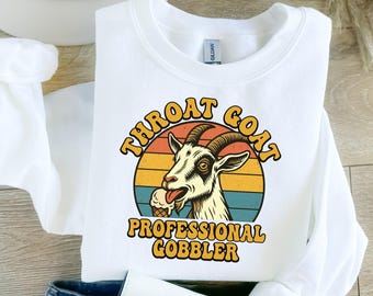 Throat Goat Shirt, Funny Raunchy Humor Tee, Bachelorette Party Gift