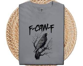 Funny Crow T-Shirt, Sassy Raven Tee, Autumn Nature Shirt