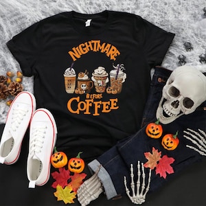 Nightmare Before Coffee Shirt, Cute Halloween Sweatshirt, Coffee Lover Shirt, Pumpkin Spice Latte,Skeleton Halloween Shirt,Coffee Fall Shirt
