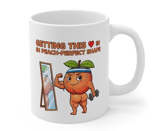 Getting This  In Peach Perfect Shape Gym Mug | Funny Fitness Gift | Workout Motivation Coffee Cup, Ceramic Mug 11oz