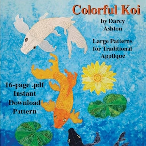 pdf Pattern, Colorful Koi Traditional Pattern for Hand or Fusible Applique, 16 pages Includes 3 Large Fish, 2 Lily Flowers, 4 Lily Pads, Koi