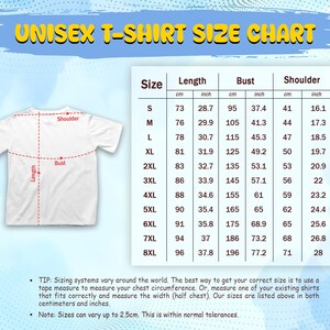 May include: White t-shirt size chart with measurements in inches and centimeters. The chart includes length, bust, and shoulder measurements for sizes S through 8XL. The text "UNISEX T-SHIRT SIZE CHART" is at the top.