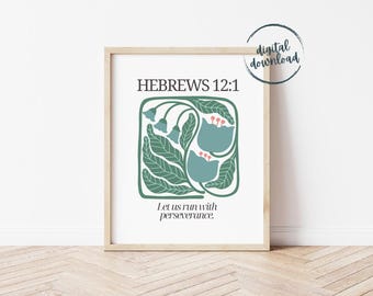 Hebrews 12:1 Printable | Run with Perseverance Poster | Motivational Wall Art | Boho Floral Inspirational Art | Bible Verse