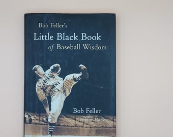 El pequeño libro negro de la sabiduría de Bob Feller