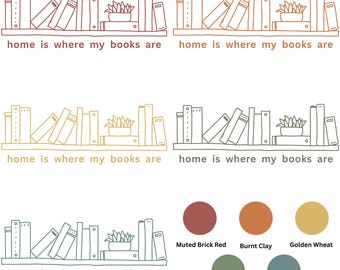 Home is Where My Books Are [11 colors - PNG & SVG] | Digital Download | Used to make Stickers T-Shirts Transfers