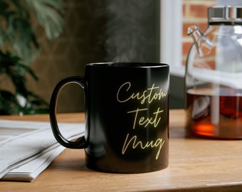 Custom Gold Text Mug - Personalised Black Mug, Simple Mug, Sparkly Fancy Cursive Font, Handwriting mug, Unique Gift for Her