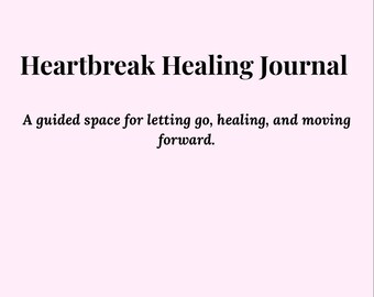 May include: A pink background with the text "Heartbreak Healing Journal" in a bold, black font. Below, it reads "A guided space for letting go, healing, and moving forward." The NovaKindCo logo is at the bottom.