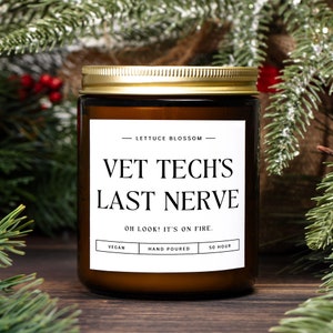 Vet Tech Candle Funny Gift Last Nerve Candle Gift For Vet Staff
