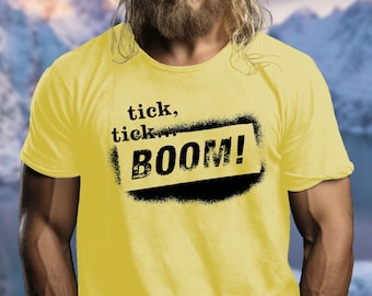 tick, tick… BOOM! Cotton Tee Shirt