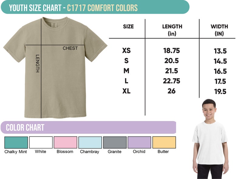 May include: Youth size chart for C1717 Comfort Colors t-shirts. The chart shows sizes XS through XL with corresponding chest, length, and width measurements in inches. The color chart shows eight different colors: Chalky Mint, White, Blossom, Chambray, Granite, Orchid, and Butter.