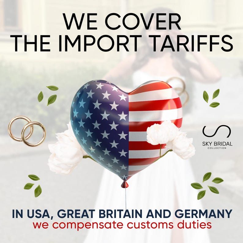 May include: Image features a heart-shaped balloon with the American flag design, white flowers, and gold wedding rings. Text reads "WE COVER THE IMPORT TARIFFS" and "SKY BRIDAL COLLECTION". Additional text states "IN USA, GREAT BRITAIN AND GERMANY we compensate customs duties."