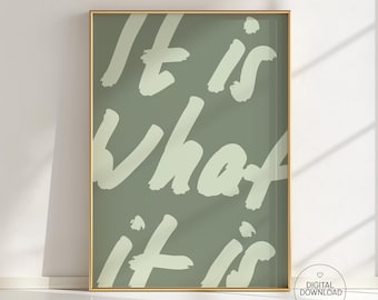 Es ist was es ist Poster, Handgeschriebener Spruch, Typografie Wandbild , Statement Wanddeko, Chill Vibes