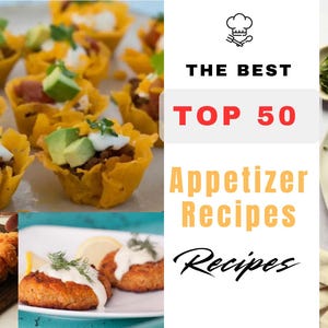 Top 50 Appetizer Recipes | Easy & Delicious Digital Cookbook | Perfect for Parties, Snacks