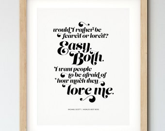 May include: A framed print with a white background and black text. The text reads: "Would I rather be feared or loved? Easy. Both. I want people to be afraid of how much they love me."