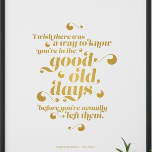 The Good Old Days Quote Poster – Gladfolk