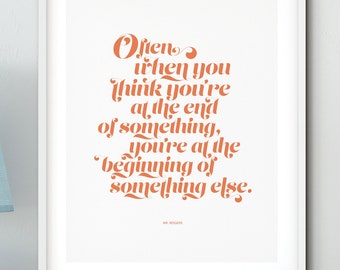 Beginning of Something - Mr. Rogers quote, Digital Download, Typographic poster, Minimalist decor, Modern art, Poster