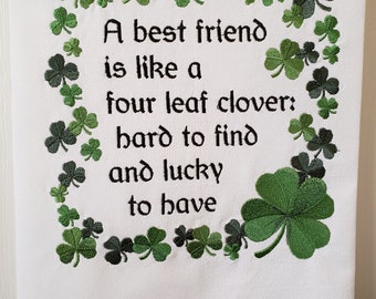 Best Friend &  Four Leaf Clover Embroidered Towel, St Patrick Day Tea Towel, Machine Embroidery, Holiday Towel,  Gift Under Twenty