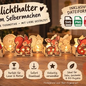 May include: A set of four laser-cut wooden tea light holders featuring illustrations of a hedgehog, squirrel, deer, and fox. Each holder has star-shaped cutouts and includes text in German regarding DIY projects and file formats like SVG, PNG, and JPG.