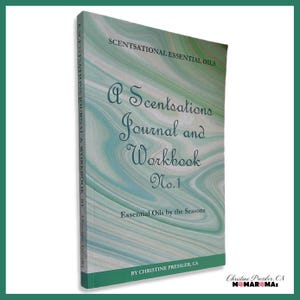 Essential Oils Journal & Workbook: Aromatherapy Prompts, and Inventory and Blend Records