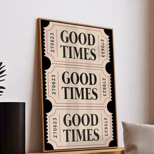 Wall Art Prints,Retro Poster Print,Good Times Wall Art Ticket,Trendy Black and White Prints,Neutral Retro Decor for Living Room and Bedroom