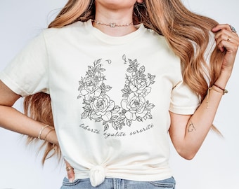 Feminist Floral Shirt: Liberté, Égalité, Sororité - Comfort Colors