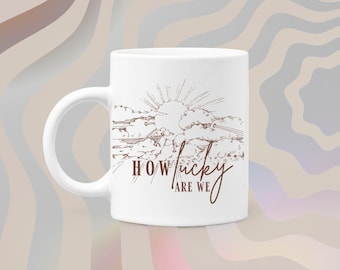 Taza "Qué suerte tenemos", artículos de tendencia, taza de salud mental, regalo country western para compañero de piso, regalo para mejor amigo, taza de café de cerámica, vaquera emo