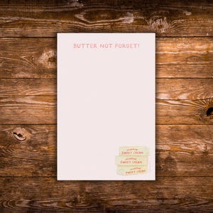 Butter Not Forget Notepad | Funny Grocery List Pad | Butter Memo Pad | Kitchen Notepad | Cute Food Stationery | Shopping List Pad